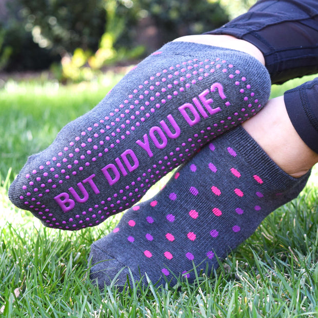 barre socks, sticky socks, grip socks funny but did you die for barre, pilates, yoga