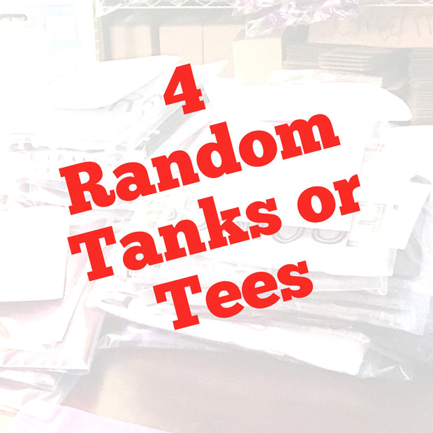 4 Random Tanks or Tees or Sweatshirts